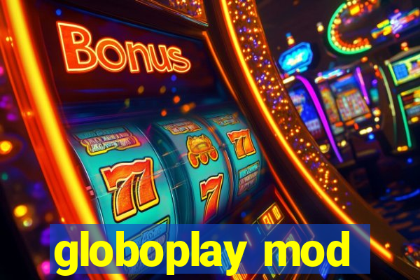 globoplay mod